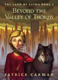 Beyond the Valley of Thorns (The Land of Elyon #2)