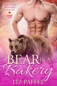 Bear in a Bakery (Estes Park Shifters #1)