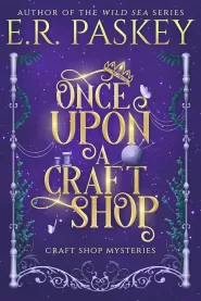 Once Upon A Craft Shop (Craft Shop Mysteries #1)