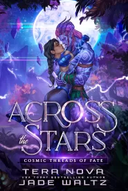 Across the Stars: An Alien Dragonrider Romance (Cosmic Threads of Fate #1)
