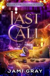 Last Call (Arcane Wonderland #1)