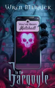 You've Been Matched to the Gargoyle: A Monster Matchmaking Romance (Fatematch™)