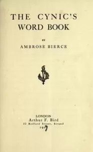 The Devil's Dictionary by Ambrose Bierce The Devil's Dictionary