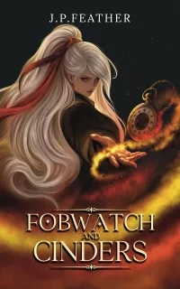 Fobwatch And Cinders (Shards Of Time Chronicles #2)