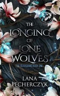 The Longing of Lone Wolves (Fae Guardians #1)