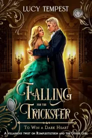 Falling For the Trickster (To Win a Dark Heart #1) by Lucy Tempest Falling For the Trickster (To Win a Dark Heart #1)