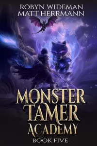 Monster Tamer Academy 5: A Litrpg Adventure (Monster Tamer Academy #5)