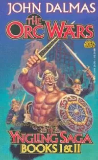 The Orc Wars: The Yngling Saga Books I & II (Yngling)
