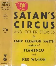 Satan's Circus and Other Stories by Lady Eleanor Smith Satan's Circus and Other Stories