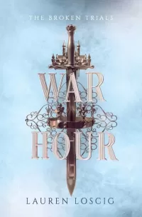 War Hour (The Broken Trials #1)
