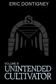 Unintended Cultivator 8 (Unintended Cultivator #8)