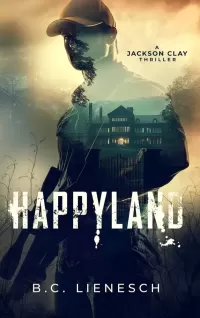 HappyLand (Jackson Clay & Bear Beauchamp #4)