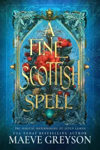 A Fine Scottish Spell (The Magical Matchmakers of Seven Cairns #2)