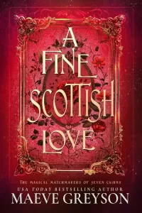 A Fine Scottish Love (The Magical Matchmakers of Seven Cairns #4)
