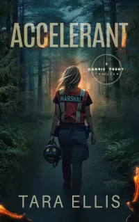 Accelerant (Carrie Trent Thrillers #1)