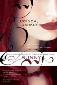 Lucinda, Darkly (Demon Princess Chronicles #1)