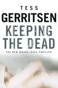Keeping the Dead (Rizzoli & Isles #7)