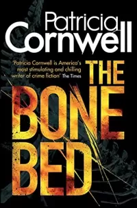 The Bone Bed (Kay Scarpetta #20)