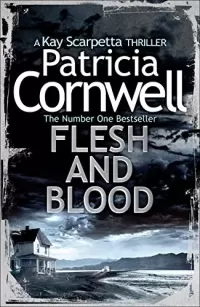 Flesh and Blood (Kay Scarpetta #22)