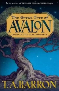 Child of the Dark Prophecy (The Great Tree of Avalon #1)