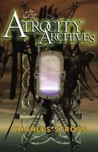 The Atrocity Archives (Laundry Files #1)