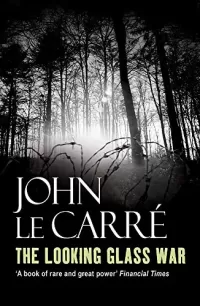 The Looking Glass War (George Smiley #4)