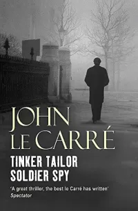 Tinker, Tailor, Soldier, Spy (George Smiley #5)