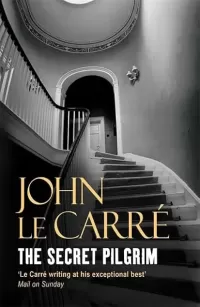 The Secret Pilgrim (George Smiley #8)