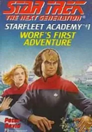 Worf's First Adventure (Star Trek: The Next Generation: Starfleet Academy #1)