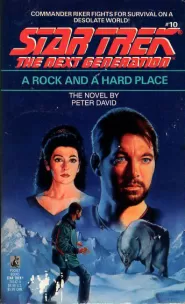 A Rock and a Hard Place (Star Trek: The Next Generation (numbered novels) #10)