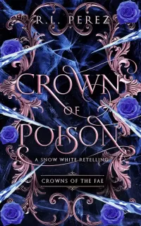 Crown of Poison: A Snow White Retelling (Crowns of the Fae #3)