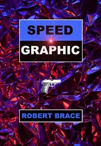 Speed Graphic (Lysander Dalton #3)