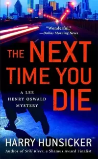 The Next Time You Die (Lee Henry Oswald #2)