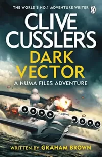 Clive Cussler's Dark Vector (NUMA Files #19)
