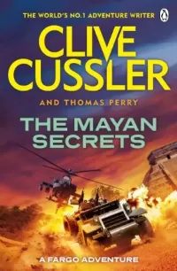 The Mayan Secrets (Sam and Remi Fargo Adventures #5)