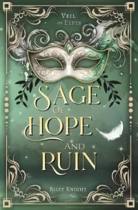 Sage of Hope and Ruin (The Veil of Elpis #1)