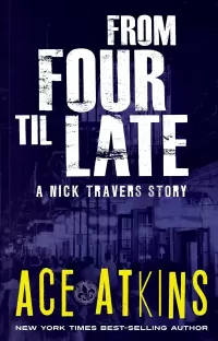 From Four Til Late (Nick Travers)