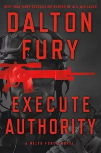 Execute Authority (Delta Force #5)