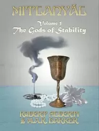 Mitlanyál: Volume 1 - The Gods of Stability (Tékumel: The Empire of the Petal Throne)