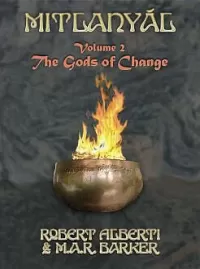 Mitlanyál: Volume 2 - The Gods of Change (Tékumel: The Empire of the Petal Throne)