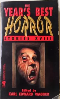 The Year's Best Horror Stories XVIII (Year's Best Horror Stories (US) #18)