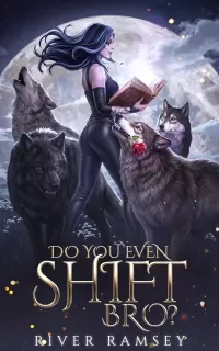 Do You Even Shift, Bro? (Bros and the Witch #2)