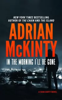 In the Morning I'll Be Gone (Sean Duffy #3)