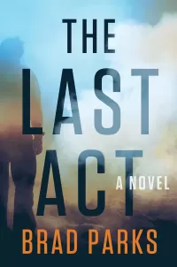 The Last Act (The Last Act #1)