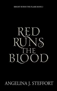 Red Runs the Blood (Bright Burns the Flame #2)