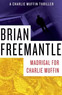 Madrigal for Charlie Muffin (The Charlie Muffin Thrillers #5)