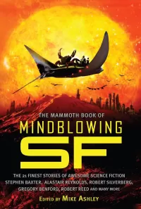 The Mammoth Book of Mindblowing SF (The Mammoth Book of ... )