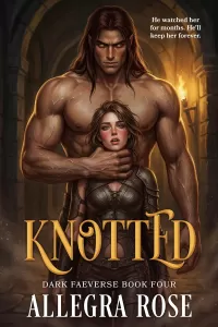 KNOTTED: A Dark Omegaverse Romantasy (Dark Faeverse #4)