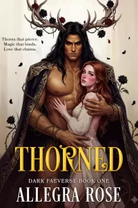 THORNED: Dark Omegaverse Romantasy (Dark Faeverse #1)