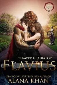 Thawed Gladiator: Flavius (Awakened From the Ice #8)